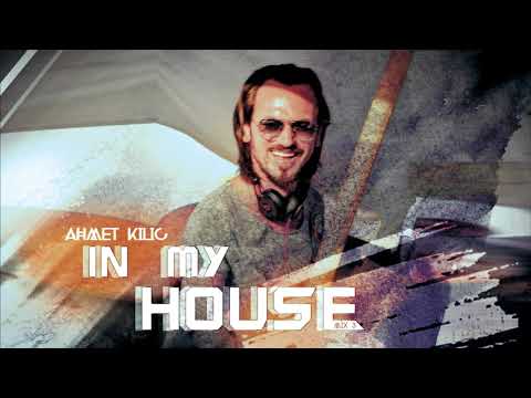 IN MY HOUSE 3 - AHMET KILIC