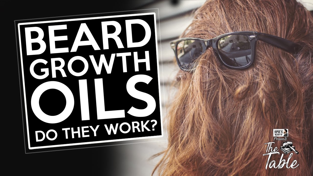 Do Beard Growth Oils Work