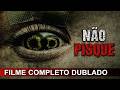 Não Pisque TERROR E SUSPENSE 2026 Filme Completo Dublado LeoFilmesYtb