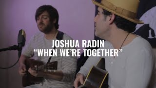 Joshua Radin - When we&#39;re together (El Ganzo sessions)