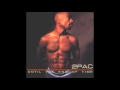 "U Don't Have 2 Worry"-2 pac/Tupac Shakur (featuring Outlawz)