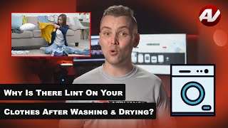 Why are you getting lint on your clothes after washing and drying them?