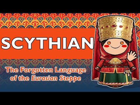Scythian: The Forgotten Language of the Eurasian Steppe