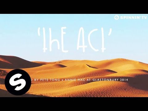 Camelphat - The Act (Played by Pete Tong x Annie Mac at Glastonbury 2014)