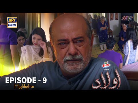 Aulaad Episode - Highlights Presented By Brite - ARY Digital Drama