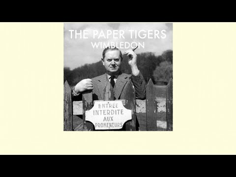 The Paper Tigers - Wimbledon (Lyrics)