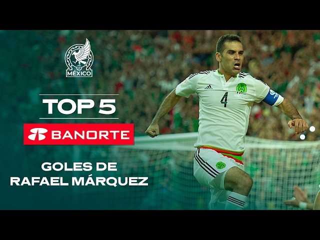 TOP 5 goles de Rafa Márquez con la Selección Mexicana presentada por @banorte ⚽️🔥