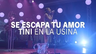 Se Escapa Tu Amor - LA SEMANA DE LA USINA #TiniEnLaUsina | TINI