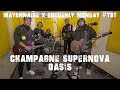 Champagne Supernova Oasis Mayonnaise X Suddenly Monday TBT