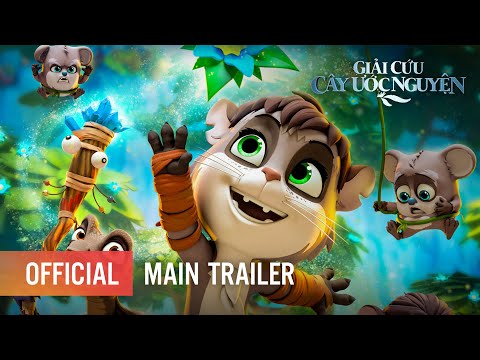 GIẢI CỨU CÂY ƯỚC NGUYỆN - MAIN TRAILER | 12.06.20