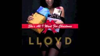 Lloyd - She&#39;s All I Want For Christmas