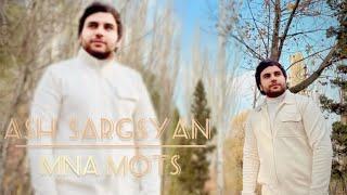 Ash Sargsyan - Mna Mots (2023)