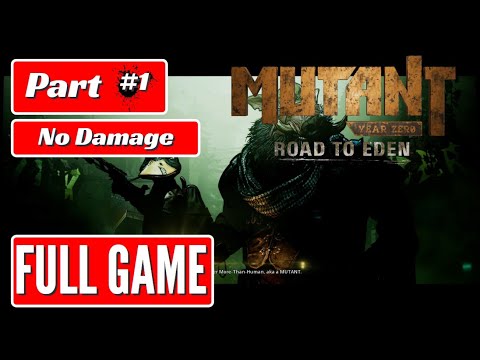 Mutant Year Zero Road to Eden (No Damage, Iron Mutant "Very Hard", No Commentary) Part 1