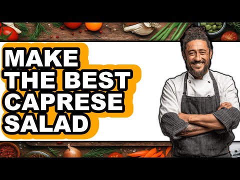 How To Make The Best Caprese Salad (Full Guide)