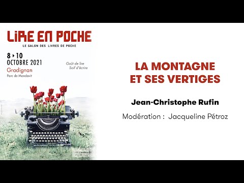 Jean-Christophe Rufin - La montagne et ses vertiges