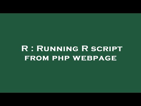 R : Running R script from php webpage