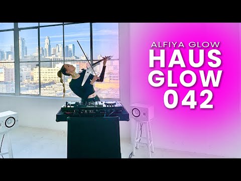 Deep Melodic House - Dj Violin Mix | Downtown LA | Haus Glow 042 - Alfiya Glow