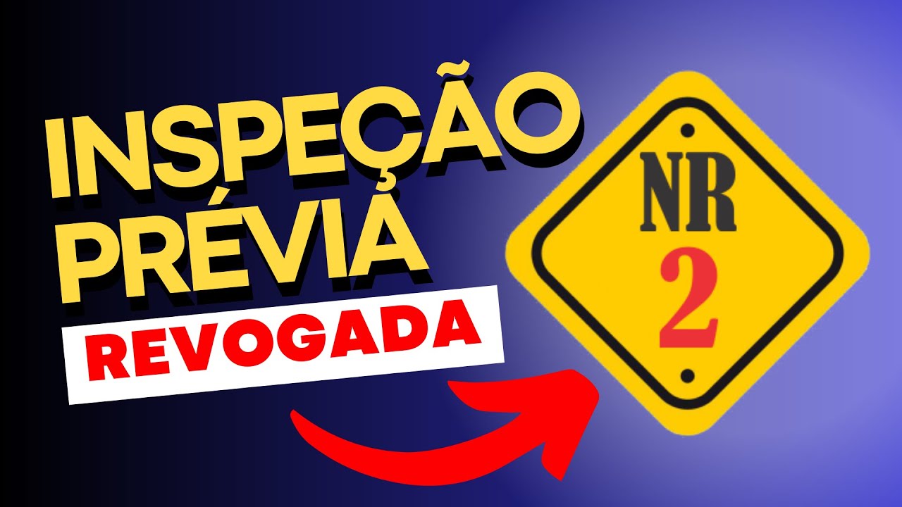 NR 2 INSPEÇÃO PRÉVIA (REVOGADA)
