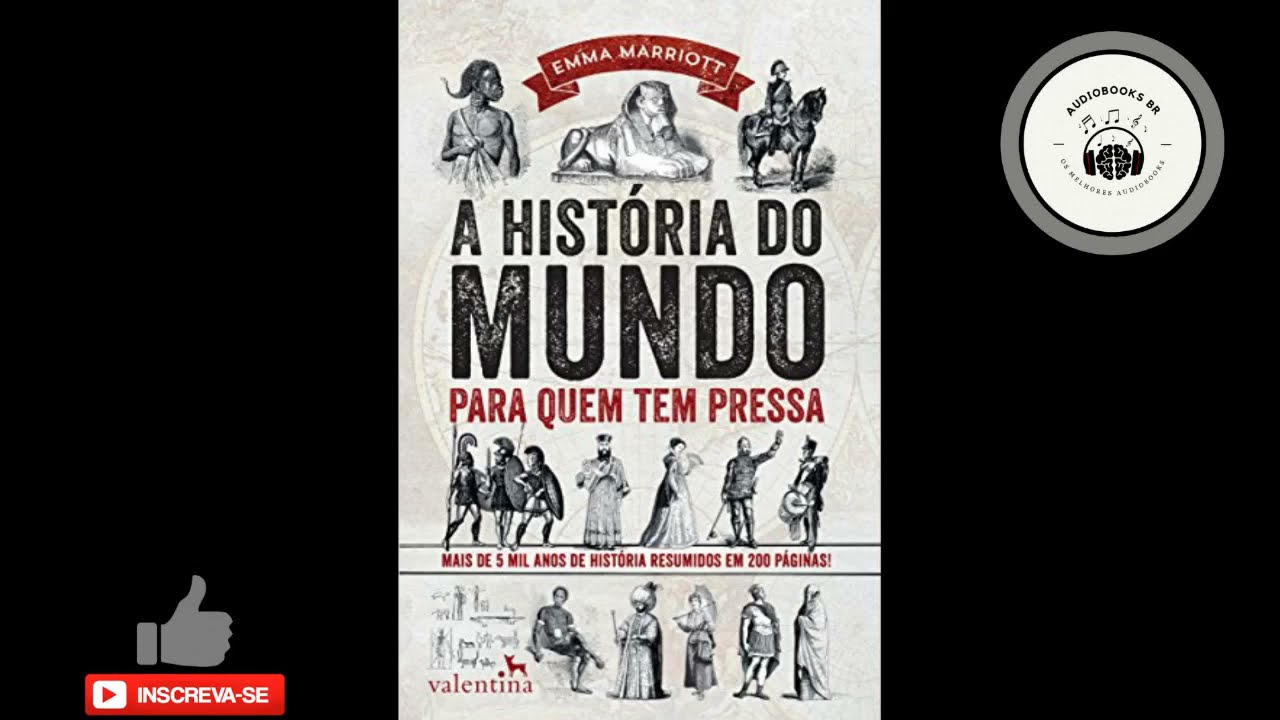 Watch Now A História Do Mundo Para Quem Tem Pressa - Emma Marriott ( AUDIOBOOK COMPLETO ) A História Do Mundo Para Quem Tem Pressa - Emma Marriott ( AUDIOBOOK COMPLETO )