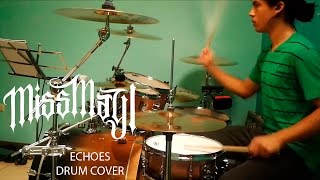Miss May I - Echoes (Drum Cover by Rolo Moya)