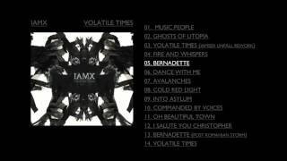 IAMX  -  'Bernadette'