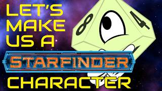 Let's Make a Starfinder Character