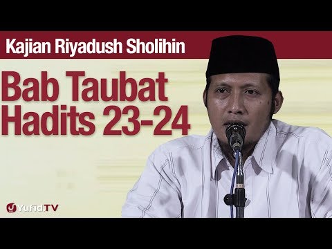 Kajian Riyadush Sholihin #83: Bab Tobat Hadits 23 dan 24 - Ustadz Zaid Susanto, Lc