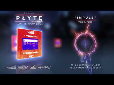 Aras Dobrado & Teraz Ja feat. Bambo The Smuggler - Impuls (prod. DJ Wiesz)
