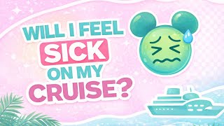 Will I Feel Sick On My Cruise 
