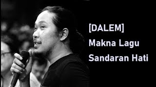 Sabrang Mowo Damar Panuluh | Makna lagu sandaran hati