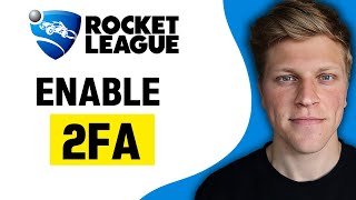 How To Enable 2FA In Rocket League (2024)