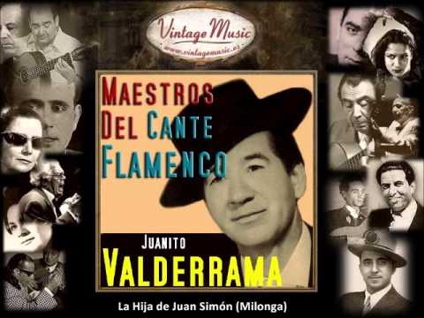 Juanito Valderrama - La Hija de Juan Simón (Milonga) (Flamenco Masters)
