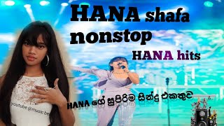 hana nonstop  hana shafa hit song collection