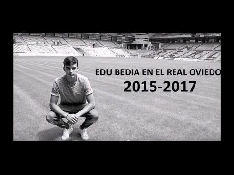 Edu Bedia Skills and Goals 2015-2017 - Real Oviedo