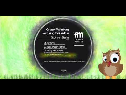 TiniUndTus, Gregor Weinberg -- Stck Von Berlin (SchNee Remix)