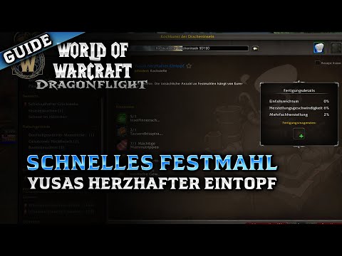 Schnell an ein Festmahl! | Yusas herzhafter Eintopf Guide | Dragonflight Kochkunst