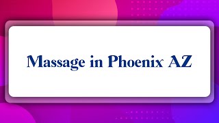 Top 10 Massage in Phoenix, AZ