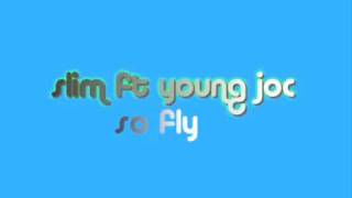 slim- so fly [lyrics]