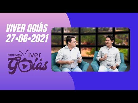 PROGRAMA VIVER GOIÁS - Edição 057 - 27/06