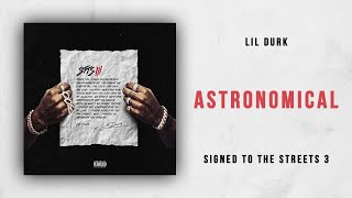 Lil Durk - Astronomical (Signed to the Streets 3)