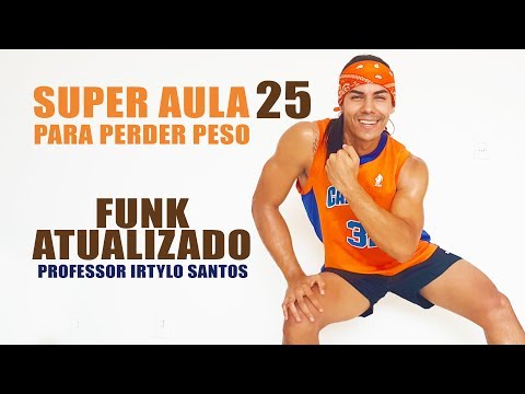 SUPER AULA 25 | Ritmos Fitness - 30 Minutos de Funk Atualizado | Parte 25 | Professor Irtylo Santos