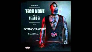 Tech N9ne - Pornographic (Extended Chorus Mix)