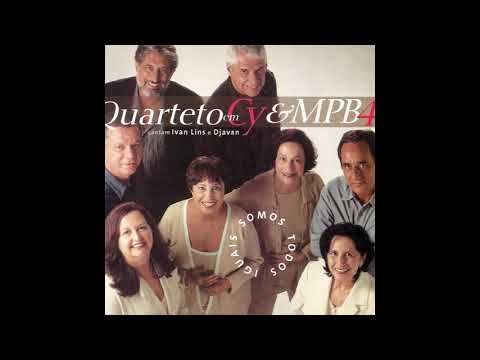 MPB4 e Quarteto em Cy - Somos todos iguais nesta noite