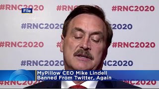 MyPillow CEO Mike Lindell Banned From Twitter, Again, After Brief Return