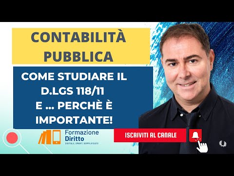 Contabilità Pubblica. Come studiare il D.lgs 118/11 e perchè è importante