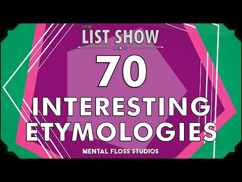 The Interesting Etymology Behind 70 Words | Mental Floss