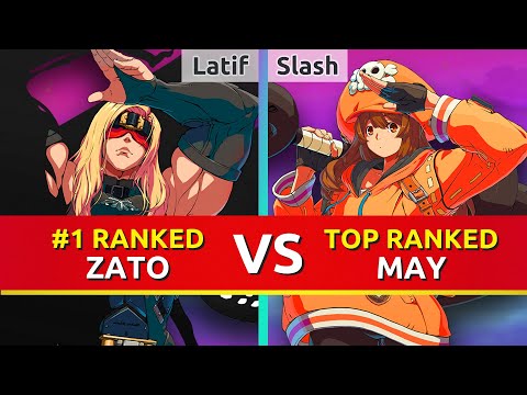 GGST ▰ Latif (#1 Ranked Zato) vs Slash (TOP Ranked May). Guilty Gear Strive