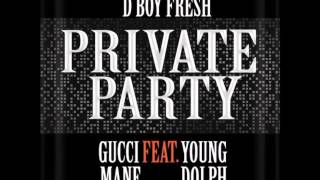 Drumma Boy - Private Party ft. Gucci Mane & Young Dolph # AyyyeeeYeaaahhhBoyyyy