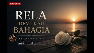 Download lagu 🎶RELA DEMI KAU BAHAGIA🎶–Slow Rock Terbaik I AM Musik Studio-Musik Yang Menghidupkan Cinta & Kenangan mp3