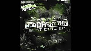 Rob Da Rhythm - Kill Or Be Killed